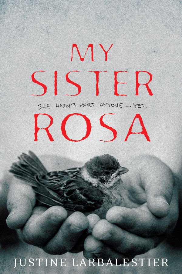 Cover Art for 9781952533068, My Sister Rosa by Justine Larbalestier