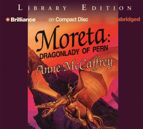 Cover Art for 9781597370226, Moreta: Dragonlady of Pern (Dragonriders of Pern Series) by Anne McCaffrey