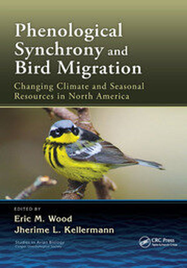 Cover Art for 9781138575783, Phenological Synchrony and Bird Migration: Changing Climate and Seasonal Resources in North America (Studies in Avian Biology) by Unknown