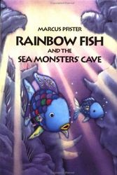 Cover Art for 9780735815377, Rainbow Fish and the Sea Monsters' Cave by Marcus Pfister