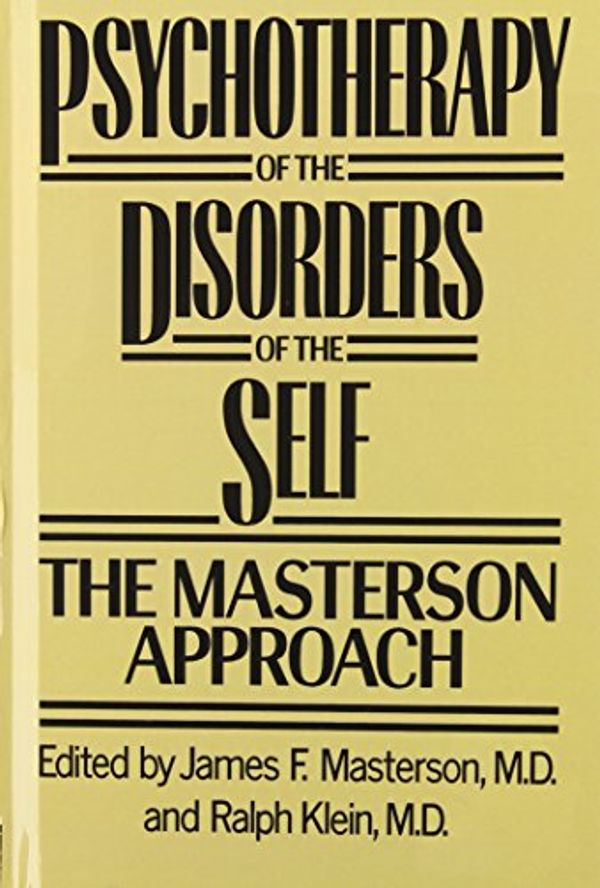 Cover Art for 9780876305331, Psychotherapy of the Disorders of the Self by Unknown