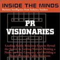 Cover Art for 9781587621512, Pr Visionaries by Aspatore Books