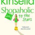 Cover Art for 9781448126361, Shopaholic to the Stars by Sophie Kinsella