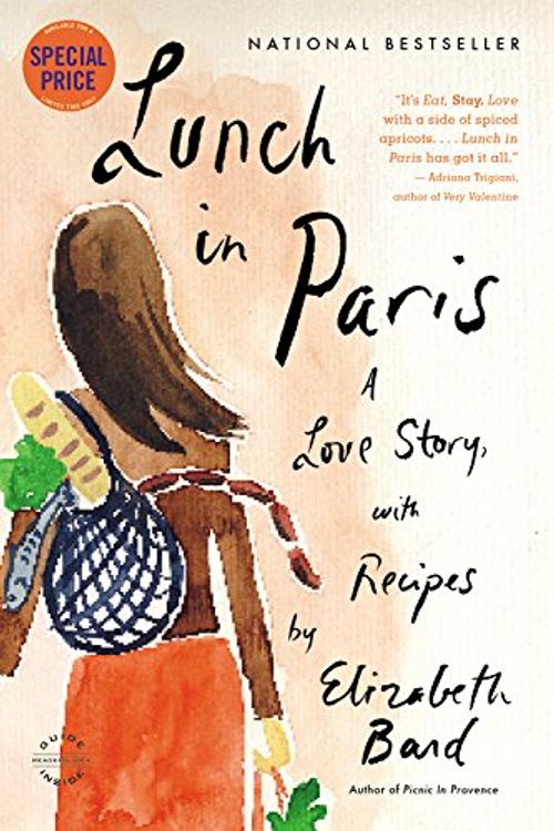 Cover Art for 9780316340816, Lunch in Paris: A Love Story, with Recipes by Elizabeth Bard