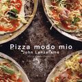 Cover Art for 9781741962031, Pizza Modo Mio by John Lanzafame