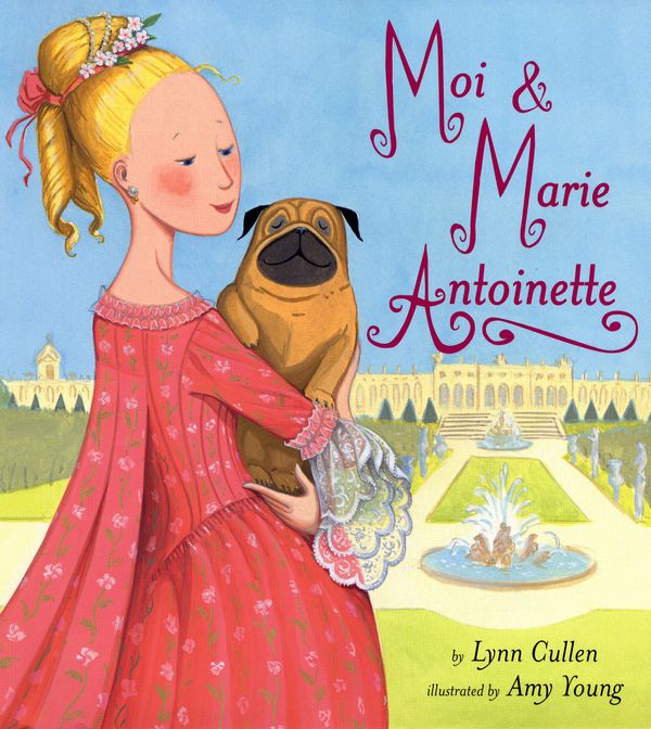 Cover Art for 9780747586975, Moi and Marie Antoinette by Lynn Cullen