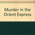 Cover Art for 9780553745009, Murder on the Orient Express by Agatha Christie