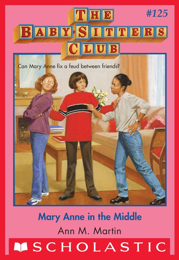 Cover Art for 9780545874670, Mary Anne in the Middle (The Baby-Sitters Club #125) by Ann M. Martin