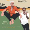 Cover Art for B08PYDVBVB, In the Weeds: Around the World and Behind the Scenes with Anthony Bourdain by Tom Vitale