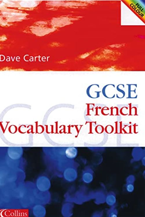 Cover Art for 9780007114672, GCSE French Vocabulary Learning Toolkit by David Carter