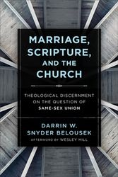Cover Art for 9781540961839, Marriage, Scripture, and the Church: Theological Discernment on the Question of Same-Sex Union by Darrin W. Snyder Belousek