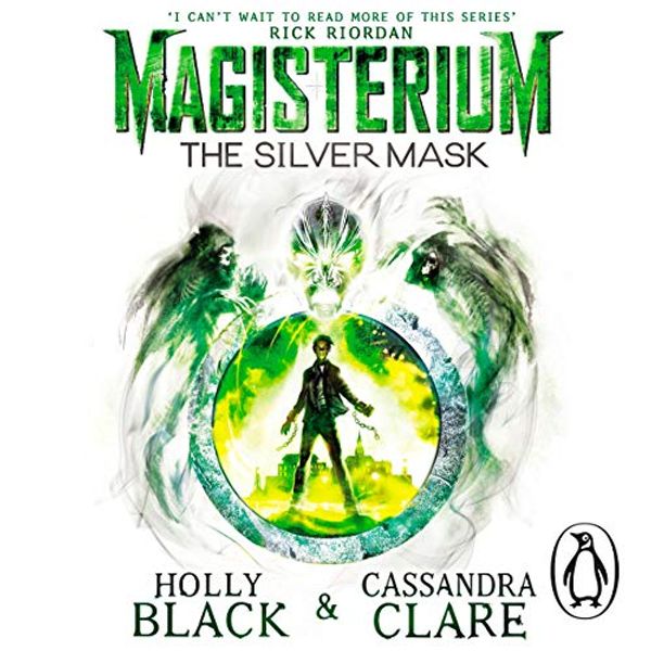 Cover Art for B075LWBNBC, Magisterium: The Silver Mask by Cassandra Clare, Holly Black