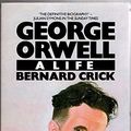 Cover Art for 9780140058567, George Orwell: A Life by Bernard Crick
