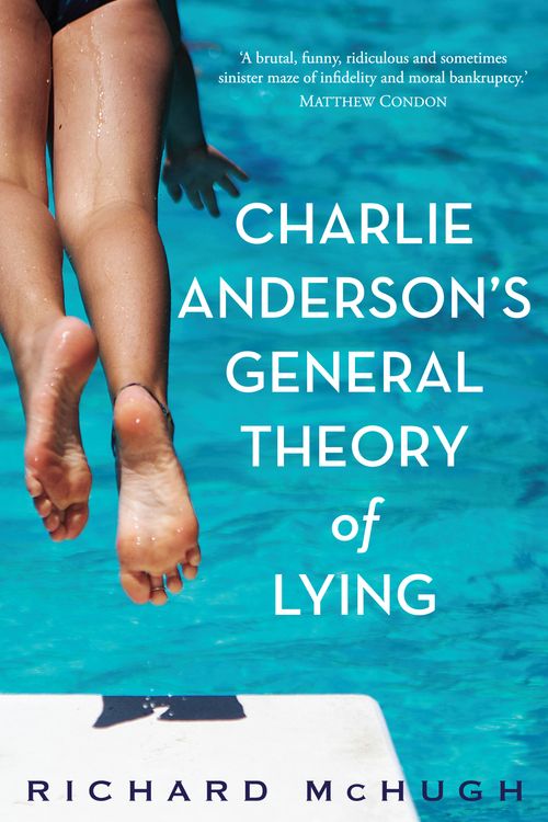 Cover Art for 9781926428543, Charlie Anderson's General Theory of Lying by Richard McHugh