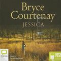 Cover Art for 9781921334337, Jessica by Bryce Courtenay