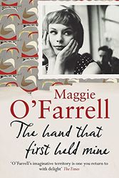Cover Art for 9780755308453, The Hand That First Held Mine by O'Farrell, Maggie