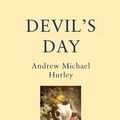 Cover Art for 9781905784981, Devil's Day by Andrew Michael Hurley