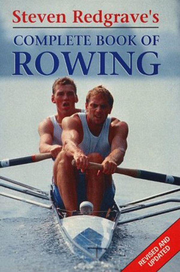 Cover Art for 9781852251246, Steven Redgrave's Complete Book of Rowing by Steven Redgrave