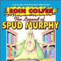 Cover Art for 9780786849116, Eoin Colfer's The Legend of Spud Murphy (Eoin Colfer's Legend of) by Eoin Colfer