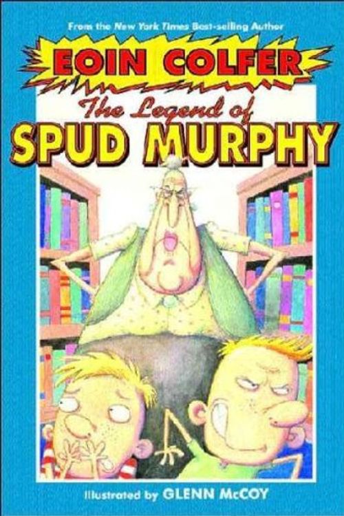 Cover Art for 9780786849116, Eoin Colfer's The Legend of Spud Murphy (Eoin Colfer's Legend of) by Eoin Colfer