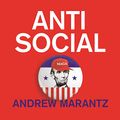 Cover Art for B07Z6NHVDR, Antisocial: How Online Extremists Broke America by Andrew Marantz