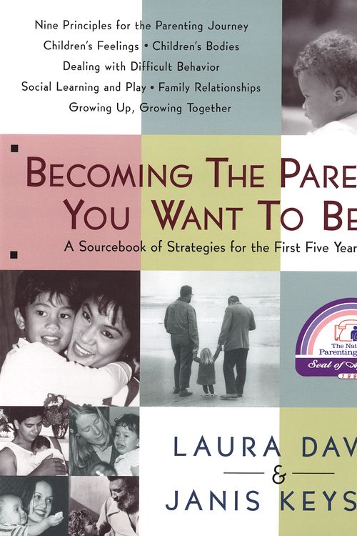 Cover Art for 9780553067507, Becoming The Parent You Want To Be by Laura Davis