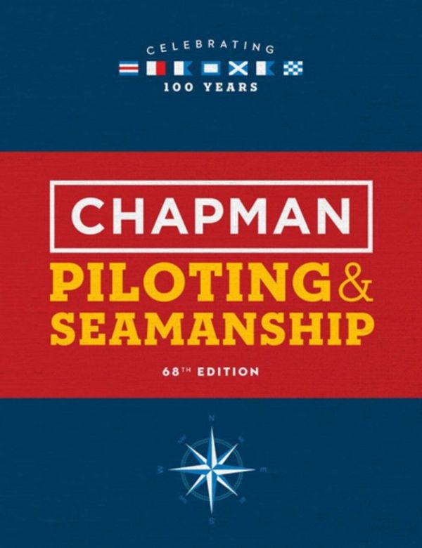 Cover Art for 9781618372437, Chapman Piloting & Seamanship 68th Edition (Chapman Piloting and Seamanship) by Chapman