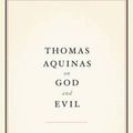 Cover Art for 9780199790982, Thomas Aquinas on God and Evil by Brian Davies