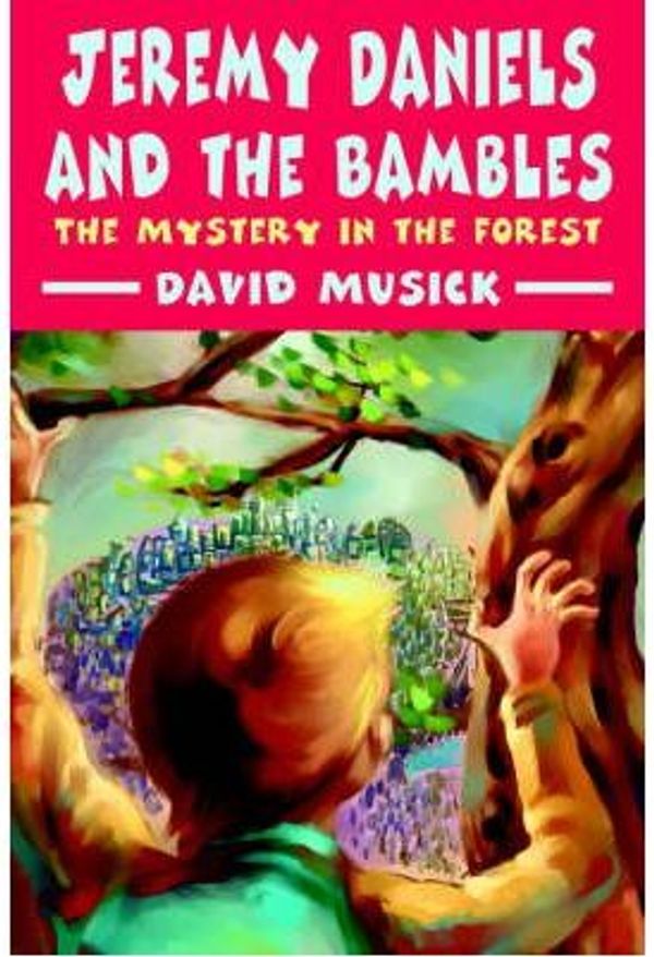 Cover Art for 9780595254026, Jeremy Daniels and the Bambles by David Musick
