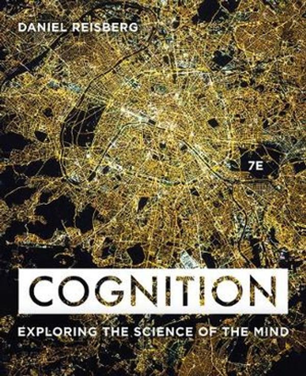 Cover Art for 9780393624137, Cognition: Exploring the Science of the Mind by Daniel Reisberg