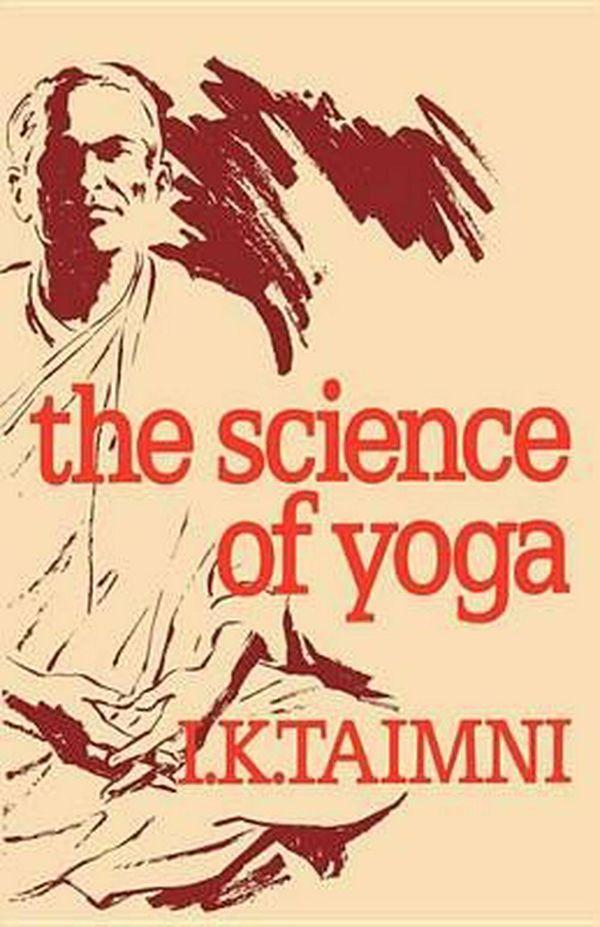 Cover Art for 9780835600231, The Science of Yoga by I. K. Taimni