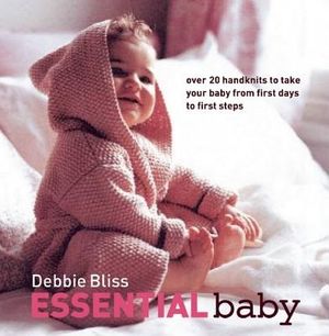 Cover Art for 9781570763687, Essential Baby by Debbie Bliss