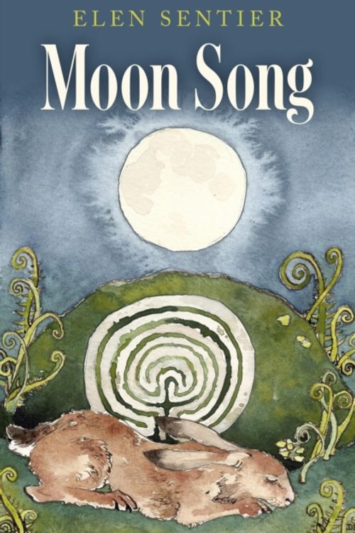 Cover Art for 9781782798071, Moon Song by Elen Sentier