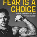 Cover Art for 9780062938435, Fear Is a Choice: Tackling Life's Challenges with Dignity, Faith, and Determination by James Conner
