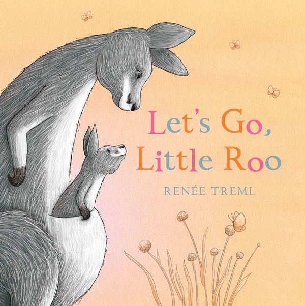Cover Art for 9781760896751, Let's Go, Little Roo! by Renee Treml