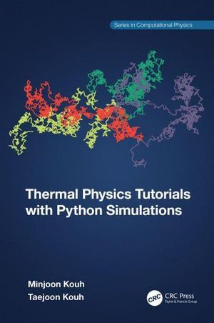 Cover Art for 9781032257563, Thermal Physics Tutorials with Python Simulations by Minjoon Kouh