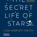 Cover Art for B08D38L2FD, The Secret Life of Stars: Astrophysics for Everyone by Harvey-Smith, Lisa