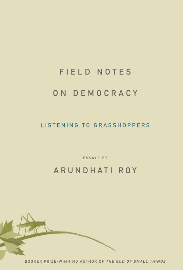 Cover Art for 9781608460052, Field Notes on Democracy by Arundhati Roy