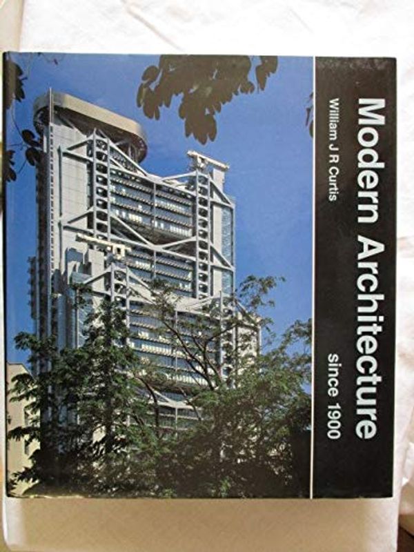 Cover Art for 9780714824826, Modern Architecture Since 1900 by William Curtis
