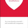 Cover Art for 9781473678781, Kindfulness: Be a true friend to yourself - with mindful self-compassion by Padraig O'Morain