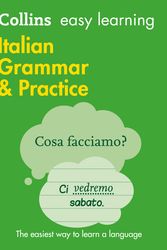 Cover Art for 9780008141660, Easy Learning Italian Grammar and Practice (Collins Easy Learning Italian) by Collins Dictionaries
