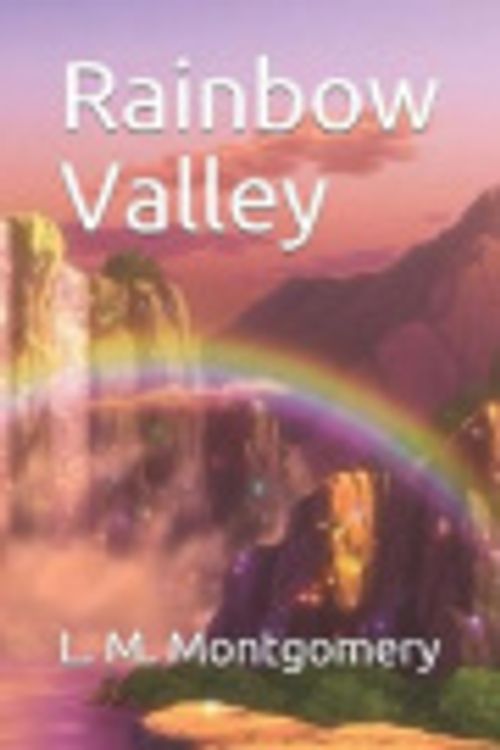 Cover Art for 9781728944807, Rainbow Valley by Lucy Maud Montgomery