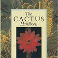 Cover Art for 9781555212063, The Cactus Handbook by Erik Haustein