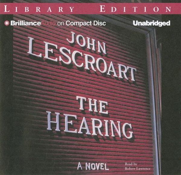 Cover Art for 9781423334088, Hearing, The (Dismas Hardy) by John T. Lescroart