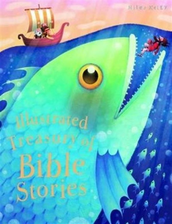 Cover Art for 9781786170521, Illustrated Treasury of Bible StoriesIllustrated Treasury by Miles Kelly