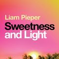 Cover Art for 9781760144883, Sweetness and Light by Pieper, Liam