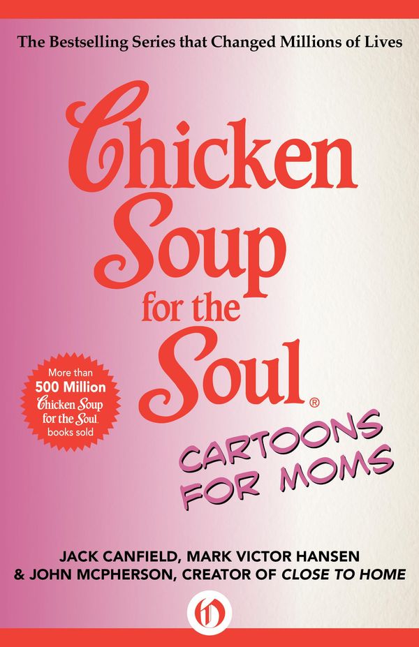 Cover Art for 9781453276921, Chicken Soup for the Soul Cartoons for Moms by Jack Canfield