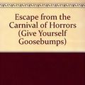 Cover Art for 9780785762881, Escape from the Carnival of Horrors by R. L. Stine