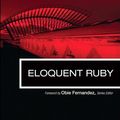 Cover Art for B004MMEJ36, Eloquent Ruby (Addison-Wesley Professional Ruby Series) by Russ Olsen
