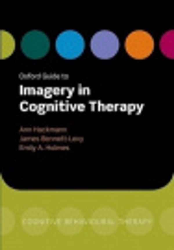 Cover Art for 9786613348715, Oxford Guide to Imagery in Cognitive Therapy by Ann Hackmann, James Bennett-Levy